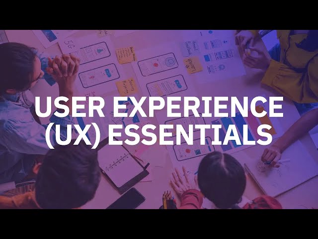 Watch User Experience (UX) Essentials on YouTube.