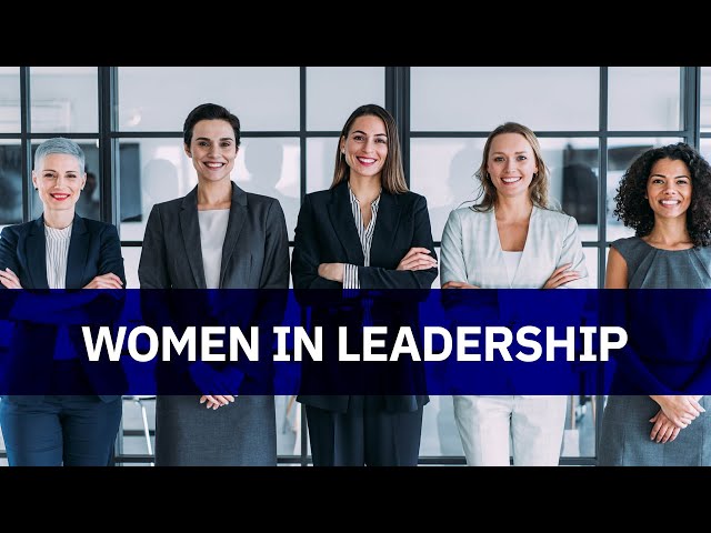 Watch Women In Leadership on YouTube.