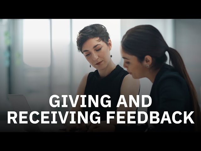 Watch Giving and Receiving Feedback on YouTube.