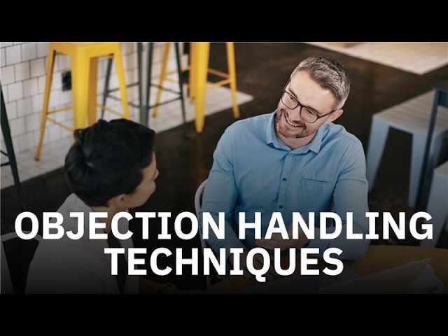 Watch Objection Handling Techniques on YouTube.