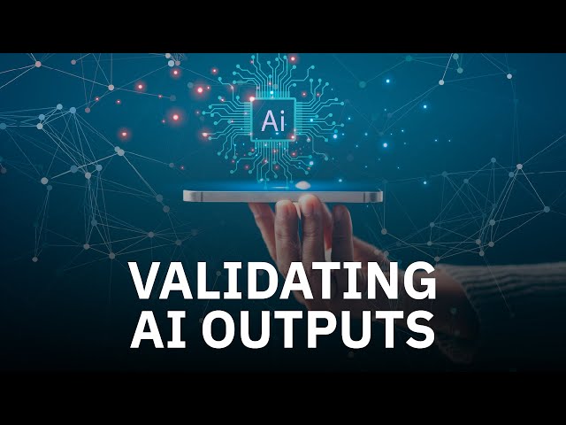 Watch Validating AI Outputs on YouTube.
