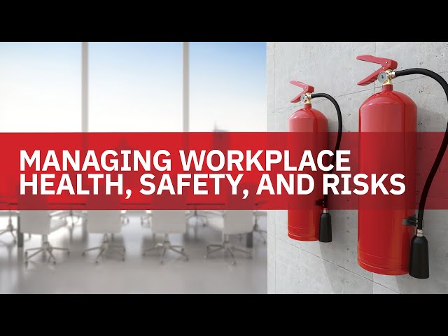 Watch Managing Workplace Health, Safety, and Risks on YouTube.