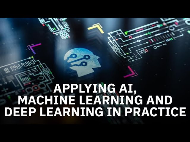 Watch Applying AI, Machine Learning and Deep Learning in Practice on YouTube.