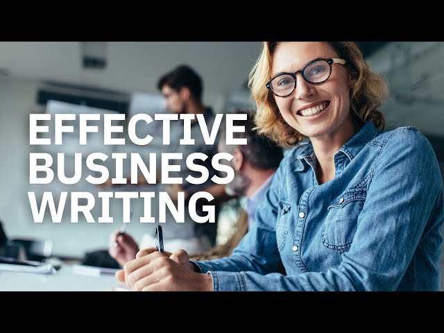 Watch Effective Business Writing on YouTube.
